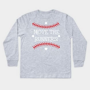 Primitive Fundamental Baseball Softball Saying Move the Runners Kids Long Sleeve T-Shirt